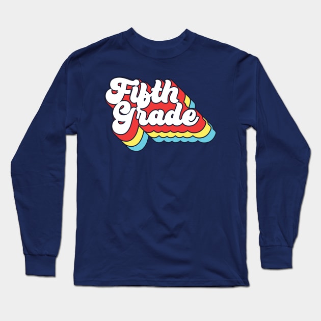 Fifth Grade Long Sleeve T-Shirt by Bacon Loves Tomato